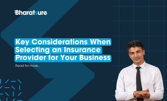 Key Considerations When Selecting an Insurance Provider for Your Business