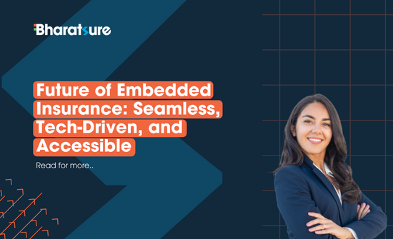 Future of Embedded Insurance: Seamless, Tech-Driven, and Accessible